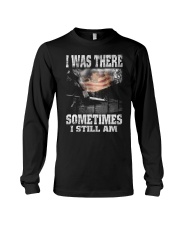 VIETNAM VETERANS-I WAS THERE SOMETIMES Long Sleeve Tee thumbnail