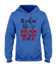 Rockin the dog mom and fire wife Hooded Sweatshirt tile