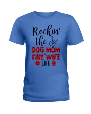 Rockin the dog mom and fire wife Ladies T-Shirt tile