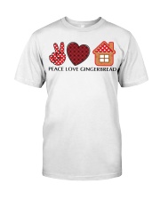 Peace Love Gingerbread For Christmas Shirt Classic T-Shirt front