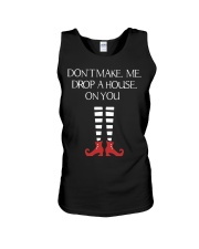 Don't Make Me Drop A House On You Unisex Tank thumbnail