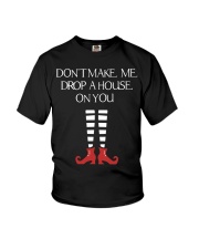 Don't Make Me Drop A House On You Youth T-Shirt thumbnail