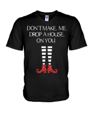 Don't Make Me Drop A House On You V-Neck T-Shirt thumbnail