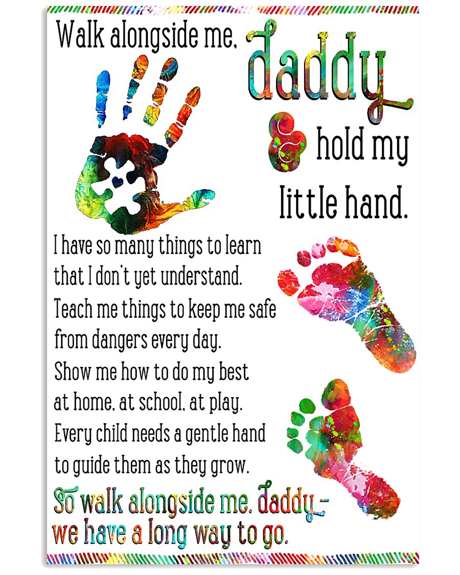 Daddy hold my little hands Father's day 11x17 Poster