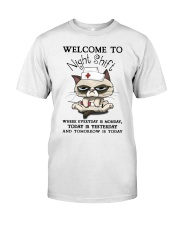Welcome to night shift Classic T-Shirt front