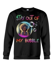Stay out of my bubble Crewneck Sweatshirt front