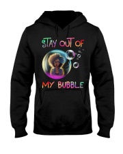 Stay out of my bubble Hooded Sweatshirt tile