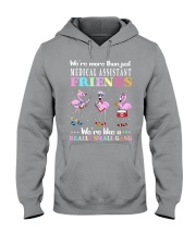 We are more than medical assistant friends Hooded Sweatshirt tile