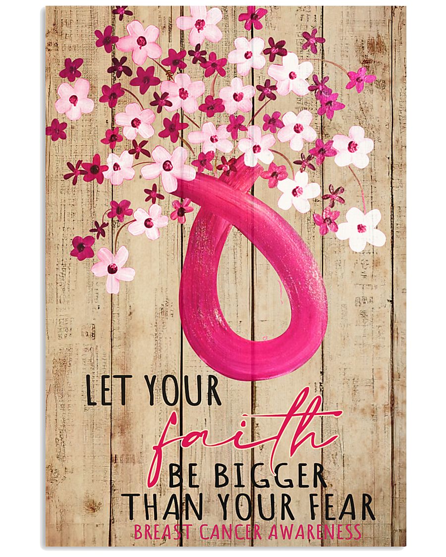 Let your faith be bigger than your fear 11x17 Poster