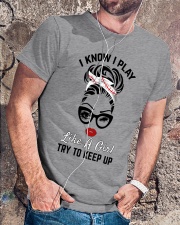 I Know I Play Like A Girl Classic T-Shirt lifestyle-mens-crewneck-front-4