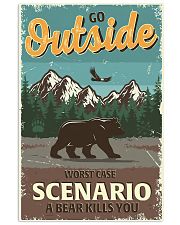 Go outside worst case scenario a bear kills you 11x17 Poster front