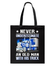 Never underestimate an old man with his truck Tote Bag tile