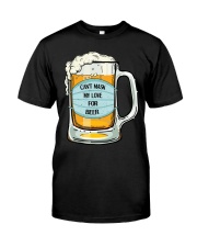 Can't mask my love for beer Classic T-Shirt front