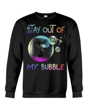 Stay out of my bubble Crewneck Sweatshirt front