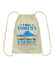 I have diabetes Drawstring Bag tile