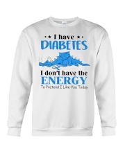 I have diabetes Crewneck Sweatshirt front