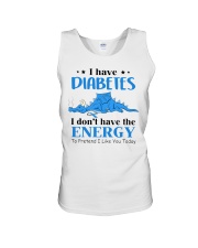 I have diabetes Unisex Tank tile
