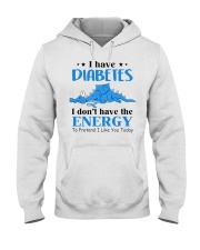 I have diabetes Hooded Sweatshirt tile