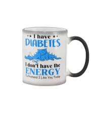 I have diabetes Color Changing Mug tile