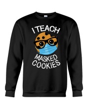 I teach masked cookies Crewneck Sweatshirt tile