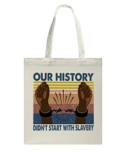 Our history didn't start with slavery Tote Bag tile