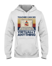 Teachers can virtually do anything Hooded Sweatshirt tile