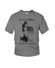 I'll Just Wait Until It's Quiet Youth T-Shirt tile