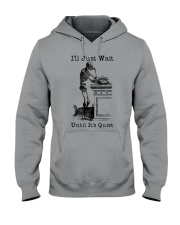 I'll Just Wait Until It's Quiet Hooded Sweatshirt tile