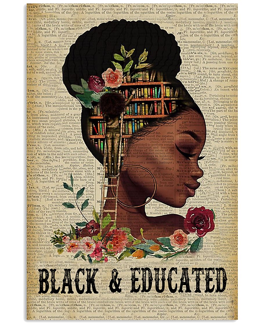 Black and educated 11x17 Poster
