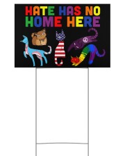 Hate has no home here 18x12 Yard Sign back