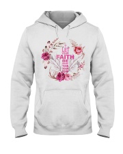 Let your faith be bigger than your fear Hooded Sweatshirt tile