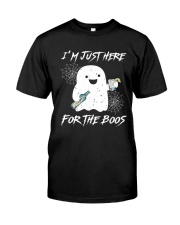I'm just here for the boos Classic T-Shirt front
