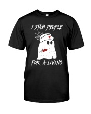 I stab people for a living Classic T-Shirt front