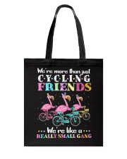 We are more than cycling friends Tote Bag tile