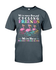 We are more than cycling friends Classic T-Shirt front