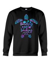 Beaching not teaching Crewneck Sweatshirt front
