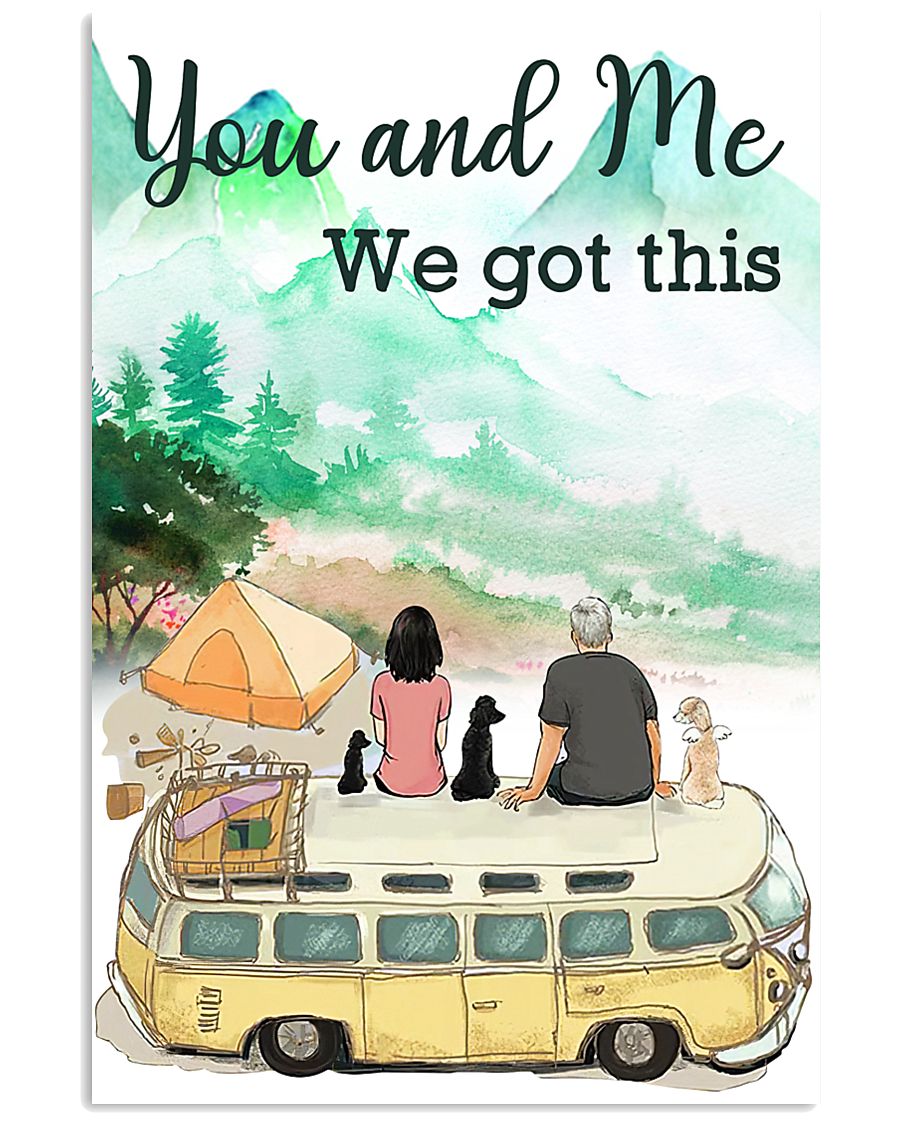 You and me we got this 11x17 Poster