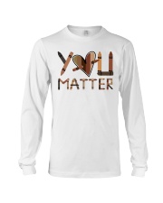 You matter Long Sleeve Tee tile