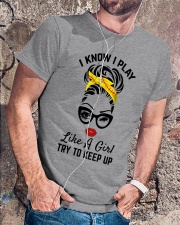 I Know I Play Like A Girl Classic T-Shirt lifestyle-mens-crewneck-front-4