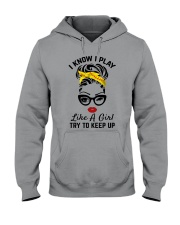 I Know I Play Like A Girl Hooded Sweatshirt tile