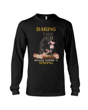 Baking Because Murder Is Wrong Long Sleeve Tee tile