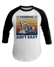 Hoeing ain't easy Baseball Tee tile