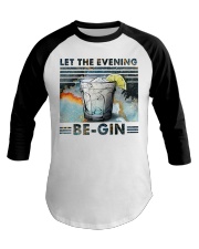 Let the evening be gin Baseball Tee tile
