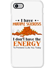 I have multiple sclerosis Phone Case tile