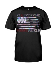 Not all heroes wear capes Classic T-Shirt front