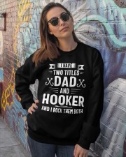 I have two titles dad and hooker Father's day Crewneck Sweatshirt lifestyle-unisex-sweatshirt-front-3