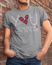 You are the reason Classic T-Shirt apparel-classic-tshirt-lifestyle-26