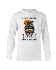I cut people for a living Long Sleeve Tee tile