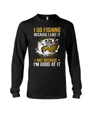 I go fishing because I like it Long Sleeve Tee tile