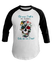 Of course I talk to my plants Baseball Tee tile
